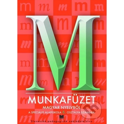 Pracovný zošit z maďarského jazyka pre 6. ročník ŠZŠ s VJM - A. Dudás