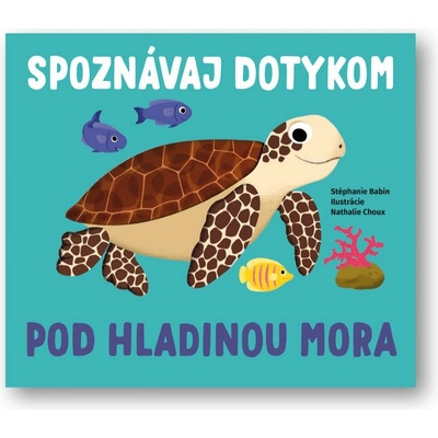 Spoznávaj dotykom Pod hladinou mora