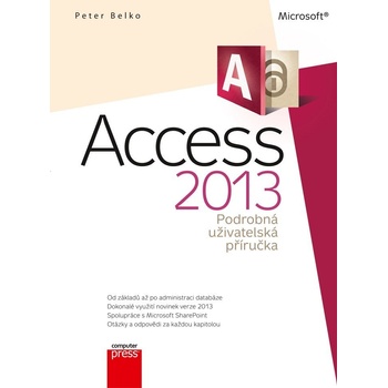 Microsoft Access 2013 Podrobná uživatelská příručka - Peter Belko