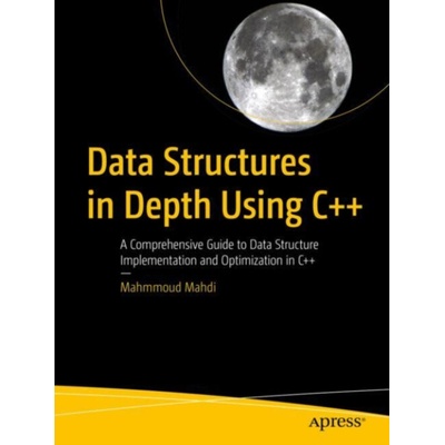 Data Structures in Depth Using C++ - Mahdi, Mahmmoud