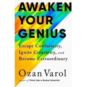 Awaken Your Genius: Escape Conformity, Ignite Creativity, and Become Extraordinary | VAROL OZAN (ISBN: 9781541700369)