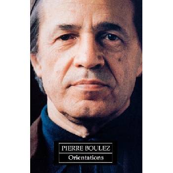 Orientations | Pierre Boulez