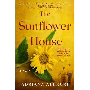 The Sunflower House | ALLEGRI ADRIANA (ISBN: 9781250326546)