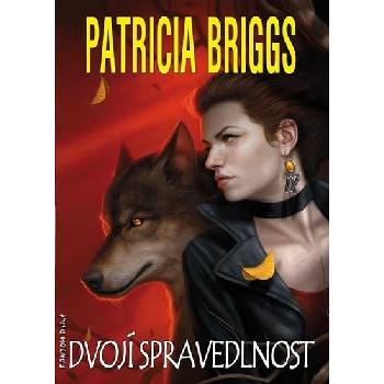 Dvojí spravedlnost Patricia Briggs