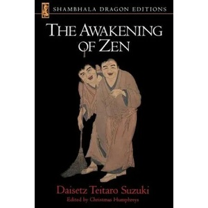 Awakening of Zen | Daisetz Teitaro Suzuki (ISBN: 9781570625909)