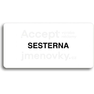 ACCEPT Piktogram SESTERNA - bílá tabulka - černý tisk bez rámečku