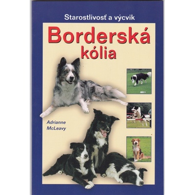 Borderská Kólia - starostlivosť a výcvik - McLeavy A.