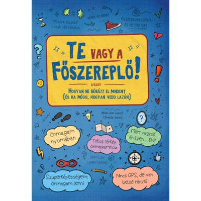 Te vagy a főszereplő! - avagy Hogyan ne bénázz el mindent és ha mégis, hogyan vedd lazán
