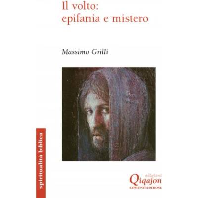 volto: epifania e mistero. Un itinerario storico-salvifico alla luce del volto