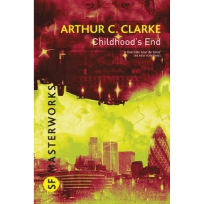 Childhood's End - S.F. MASTERWORKS - Hardcover- Arthur C. Clarke