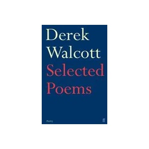 Selected Poems of Derek Walcott | Derek Walcott (ISBN: 9780571227112)