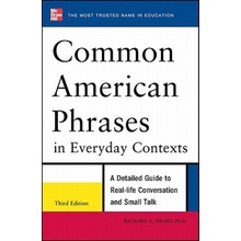Common American Phrases in Everyday Contexts - A Detailed Guide to Real-Life Conversation and Small Talk Spears Richard A.Paperback