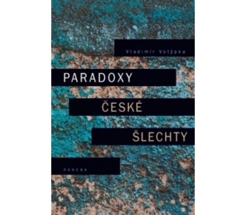 Paradoxy české šlechty