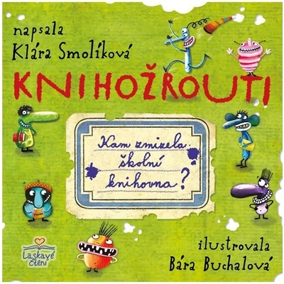 Knihožrouti - Kam zmizela školní knihovna - Klára Smolíková