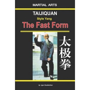 Taijiquan Style Yang - The Fast Form | Marina Kondratenko, Igor Dudukchan (ISBN: 9781520681627)