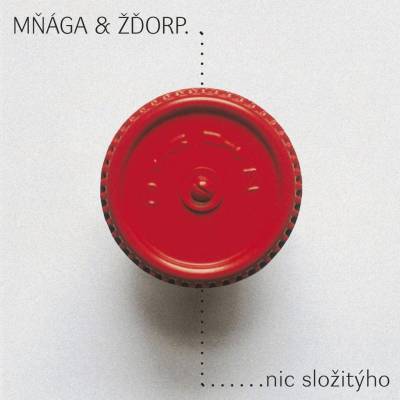 MNAGA A ZDORP: NIC SLOZITYHO, CD
