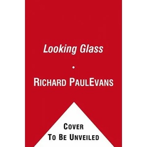 Looking Glass | Richard Paul Evans (ISBN: 9781451607451)
