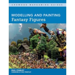 Modelling and Painting Fantasy Figures | Paul Stanley (ISBN: 9781785004957)