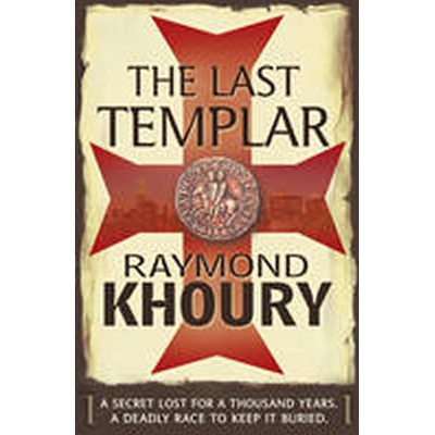 The Last Templar - Raymond Khoury