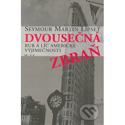 Dvousečná zbraň - Seymour Martin Lipset