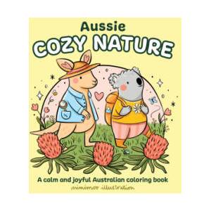 Aussie Cozy Nature | MIMIMOO ILLUSTRATION (ISBN: 9781761217647)
