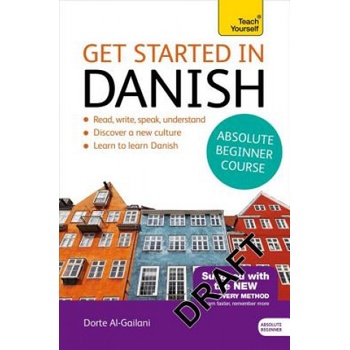 Get Started in Danish Absolute Beginner Course - Al-Gailani Dorte Nielsen