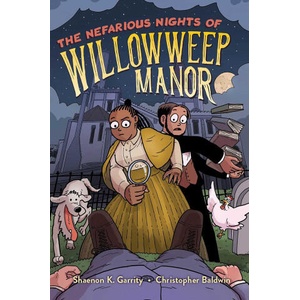The Nefarious Nights of Willowweep Manor | Christopher Baldwin (ISBN: 9781665930161)