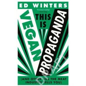 This Is Vegan Propaganda (ISBN: 9781785044243)