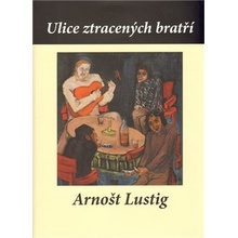 Ulice ztracených bratří - Arnošt Lustig