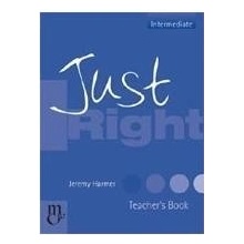 Harmer J. - Just Right Intermediate Teacher´s Book