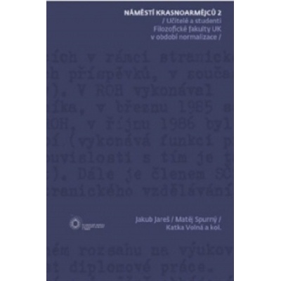 NÁMĚSTÍ KRASNOARMĚJCŮ 2-UČITELÉ A STUDENTI FF UK V OBDOBÍ