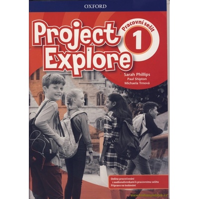 Project Explore 1: Pracovní sešit CZ - Phillips Sarah