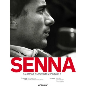 Senna. Campione e mito intramontabile | Daniel Ortelli, Thomas Woloch, Dominique Leroy (2024)