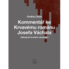 Kommentář ke Krvavému románu Josefa Váchala - Ondřej Cikán