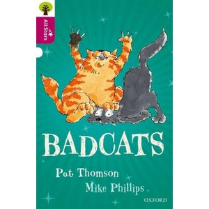 Oxford Reading Tree All Stars: Oxford Level 10 Badcats | Thomson, Phillips, Sage (2016)