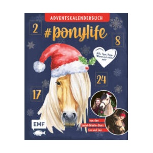 # ponylife - Mein Adventskalenderbuch - Von Lia und Lea | Lea Schirdewahn, Lia Beckmann, Carola von Kessel (ISBN: 9783745912777)