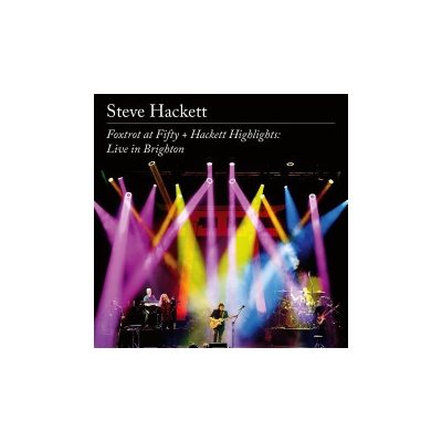 Hackett Steve - Foxtrot At Fifty + Hackett Highlights - Live In Brighton - Limited Edition CD