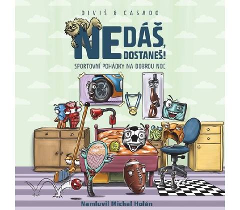 Nedáš, dostaneš!