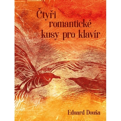 Douša Čtyři romantické kusy pro klavír