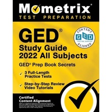 GED Study Guide 2022 All Subjects - GED Prep Book Secrets, 3 Full-Length Practice Tests, Step-by-Step Review Video Tutorials: [Certified Content Align