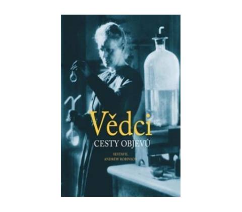 Vědci - Cesty objevů
