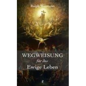 Wegweisung für das Ewige Leben | Ralph Weimann (2023)