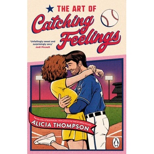 The Art of Catching Feelings | Alicia Thompson (ISBN: 9781804996355)