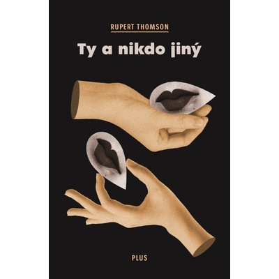 Ty a nikdo jiný Rupert Thomson