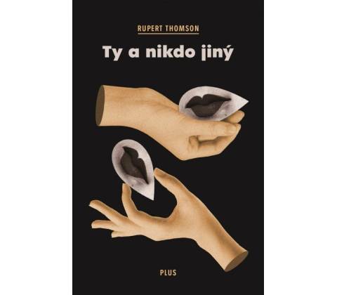 Ty a nikdo jiný Rupert Thomson
