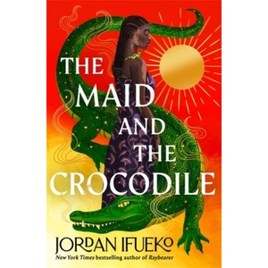 The Maid and the Crocodile | Ifueko, Jordan (ISBN: 9781471413698)