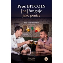 Proč Bitcoin nefunguje jako peníze - Rosťa Plachý, Pavel Ryba