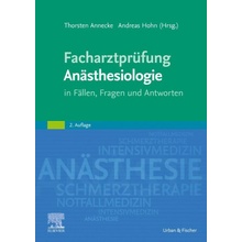 Facharztprüfung Anästhesiologie (Thorsten Annecke,Andreas Hohn)(Brožovaná)