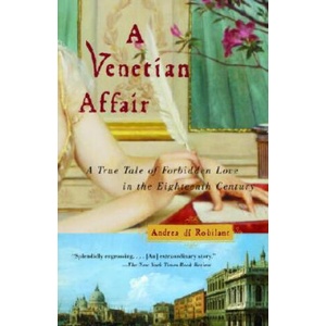 A Venetian Affair | Andrea di Robilant (2005)