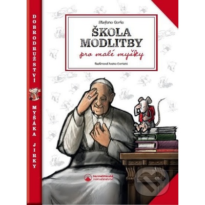 Škola modlitby pro malé myšky - Stefano Gorla